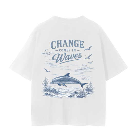 Change Comes In Waves - Dolphin T-Shirt
